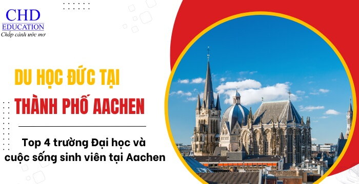 DU HỌC ĐỨC TẠI THÀNH PHỐ AACHEN - CÁC TRƯỜNG ĐẠI HỌC TẠI AACHEN VÀ CUỘC SỐNG CỦA SINH VIÊN QUỐC TẾ