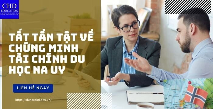 TẤT TẦN TẬT VỀ CHỨNG MINH TÀI CHÍNH DU HỌC NA UY