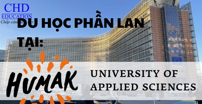 HỌC TẬP TẠI TRƯỜNG ĐẠI HỌC KHOA HỌC ỨNG DỤNG HUMAK: DU HỌC PHẦN LAN