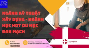 NGÀNH KỸ THUẬT XÂY DỰNG -NGÀNH HỌC HOT DU HỌC ĐAN MẠCH