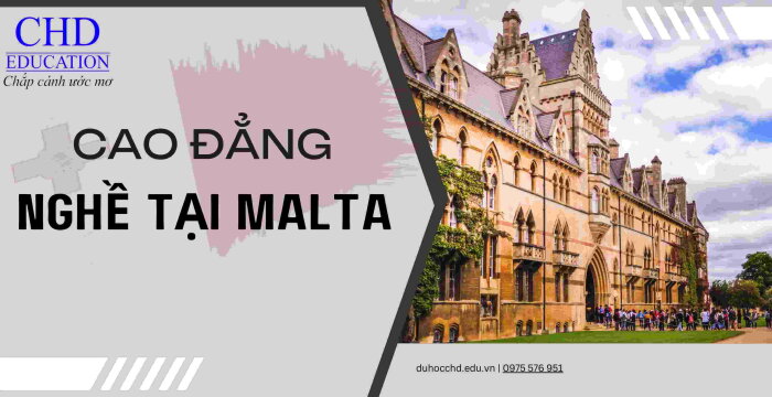 HỌC CAO ĐẲNG NGHỀ TẠI MALTA HƯỚNG ĐI MỚI CHO SINH VIÊN VIỆT NAM