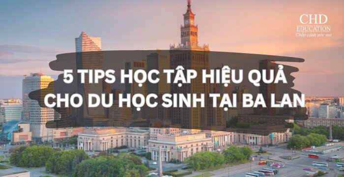 5 TIPS HỌC TẬP HỮU ÍCH CHO DU HỌC SINH TẠI BA LAN