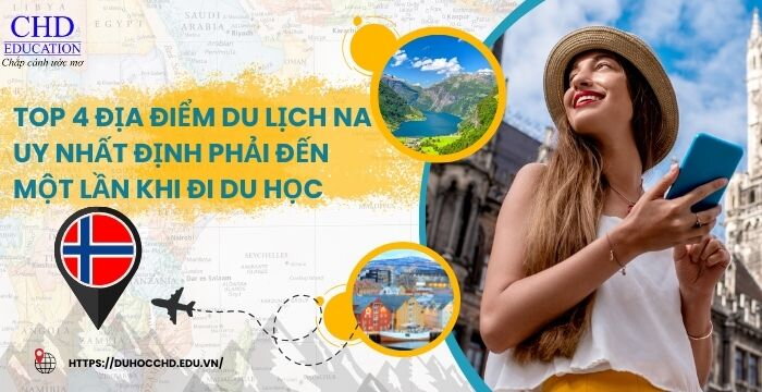 TOP 4 ĐỊA ĐIỂM DU LỊCH NA UY NHẤT ĐỊNH PHẢI ĐẾN MỘT LẦN KHI ĐI DU HỌC