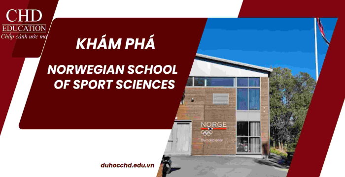 KHÁM PHÁ NORWEGIAN SCHOOL OF SPORT SCIENCES LĨNH VỰC THỂ THAO VÀ SỨC KHỎE.