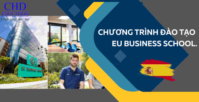 TÌM HIỂU CHƯƠNG TRÌNH ĐÀO TẠO VÀ HỌC BỔNG TẠI EU BUSINESS SCHOOL.