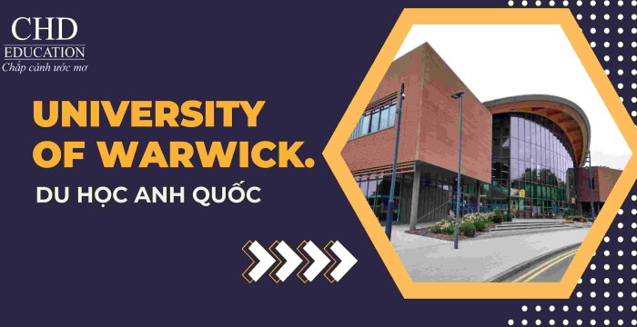 DU HỌC ANH QUỐC TRƯỜNG ĐẠI HỌC UNIVERSITY OF WARWICK.