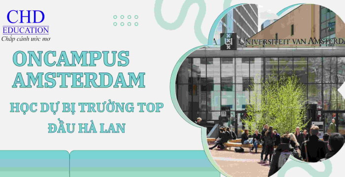 ONCAMPUS AMSTERDAM  HỌC DỰ BỊ TRƯỜNG TOP ĐẦU HÀ LAN