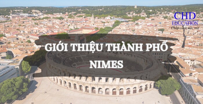 GIỚI THIỆU VỀ THÀNH PHỐ NIMES