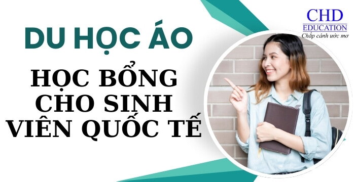 HỌC BỔNG CHO SINH VIÊN QUỐC TẾ TẠI ÁO MÀ ÍT NGƯỜI BIẾT ĐẾN