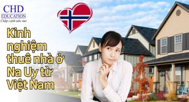 KINH NGHIỆM THUÊ NHÀ Ở NA UY KHI CÒN Ở VIỆT NAM