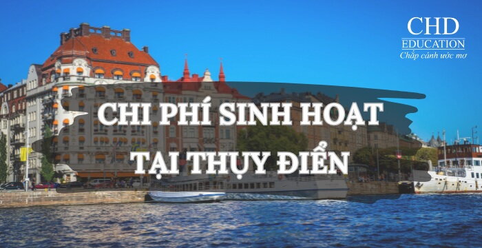 CHI PHÍ SINH HOẠT TẠI THỤY ĐIỂN: SỰ THẬT DÀNH CHO DU HỌC SINH