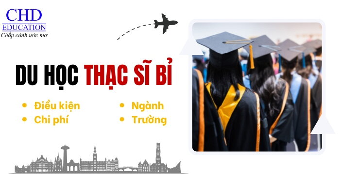 DU HỌC THẠC SĨ TẠI BỈ - TỪ A ĐẾN Z NHỮNG THÔNG TIN CẦN BIẾT VỀ ĐIỀU KIỆN, CHI PHÍ, TRƯỜNG ĐÀO TẠO, HỌC BỔNG,...