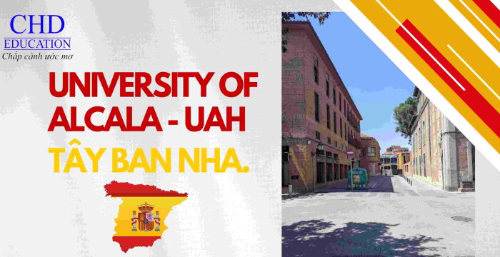 ĐẠI HỌC ALCALA DE HENARES (UNIVERSITY OF ALCALA - UAH) ĐIỂM ĐẾN DU HỌC LÝ TƯỞNG TẠI TÂY BAN NHA.