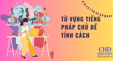 TỪ VỰNG TIẾNG PHÁP CHỦ ĐỀ TÍNH CÁCH