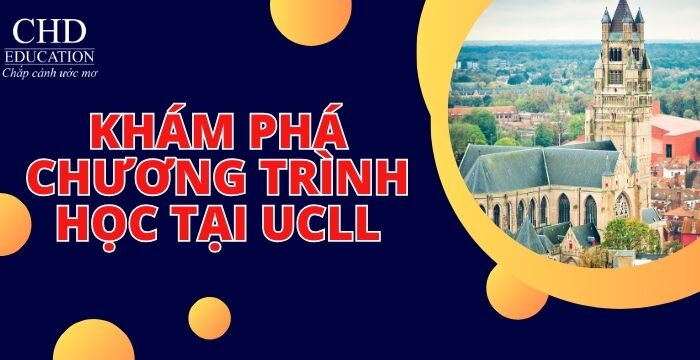 DU HỌC BỈ - KHÁM PHÁ CHƯƠNG TRÌNH HỌC TẠI UCLL