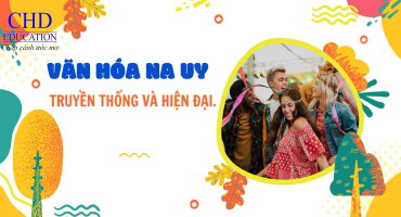 VĂN HÓA NA UY  SỰ PHA TRỘN GIỮA TRUYỀN THỐNG VÀ HIỆN ĐẠI