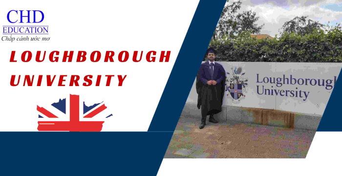 LOUGHBOROUGH UNIVERSITY – TÌM HIỂU VỀ MỘT TRONG NHỮNG NGÔI TRƯỜNG DANH TIẾNG NHẤT VƯƠNG QUỐC ANH