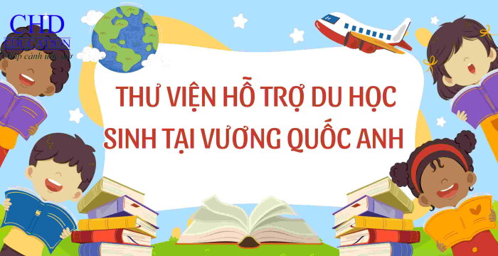 TOP 10 THƯ VIỆN HỖ TRỢ DU HỌC SINH TẠI VƯƠNG QUỐC ANH KHÔNG GIAN LÝ TƯỞNG CHO HỌC TẬP VÀ NGHIÊN CỨU.