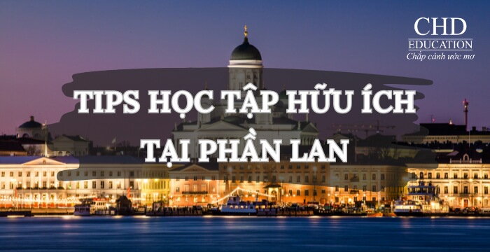 5 TIPS HỌC TẬP HỮU ÍCH CHO SINH VIÊN QUỐC TẾ TẠI PHẦN LAN