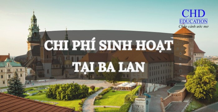 CHI PHÍ SINH HOẠT TẠI BA LAN