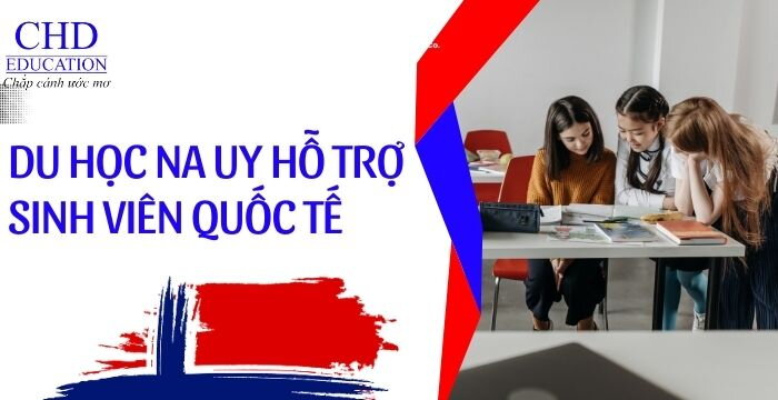 DU HỌC NA UY HỖ TRỢ SINH VIÊN QUỐC TẾ VỀ CHỖ Ở VÀ CHI PHÍ SINH HOẠT.