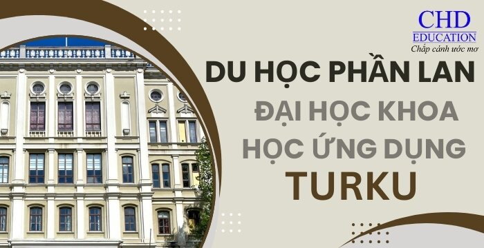 ĐẠI HỌC TURKU: ĐẠI HỌC KHOA HỌC ỨNG DỤNG PHẦN LAN