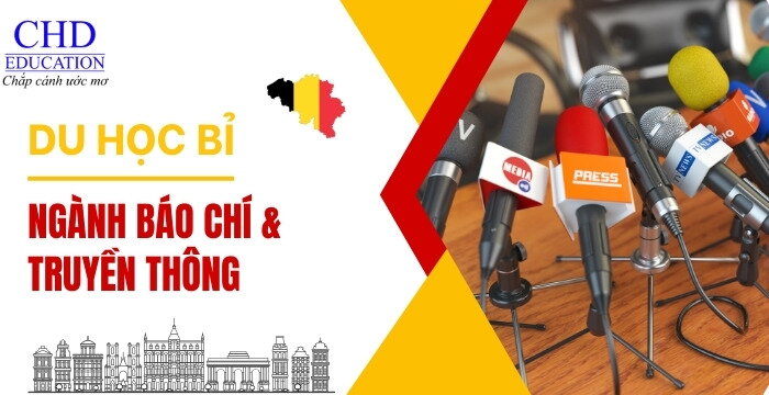 DU HỌC BỈ NGÀNH BÁO CHÍ VÀ TRUYỀN THÔNG (JOURNALISM AND MEDIA) - TOP 4 TRƯỜNG ĐÀO TẠO TỐT NHẤT