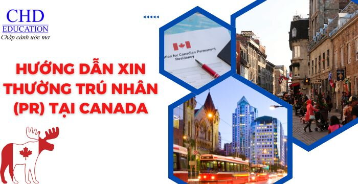 HƯỚNG DẪN XIN THƯỜNG TRÚ NHÂN (PR) TẠI CANADA SAU TỐT NGHIỆP