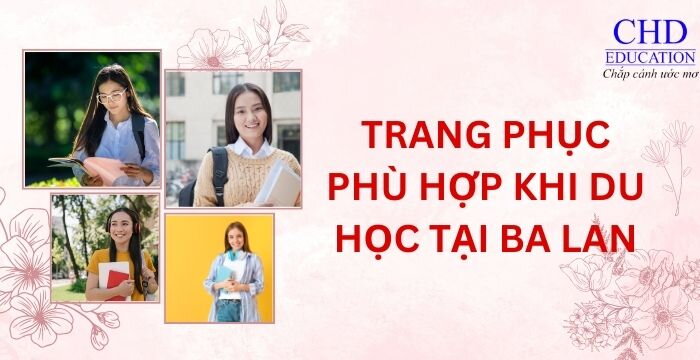 CHỌN TRANG PHỤC PHÙ HỢP KHI DU HỌC TẠI BA LAN HƯỚNG DẪN CHO DU HỌC SINH.