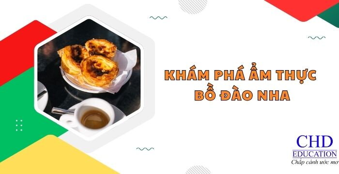 TOP CÁC MÓN ĂN TRUYỀN THỐNG BỒ ĐÀO NHA BẠN NÊN THỬ