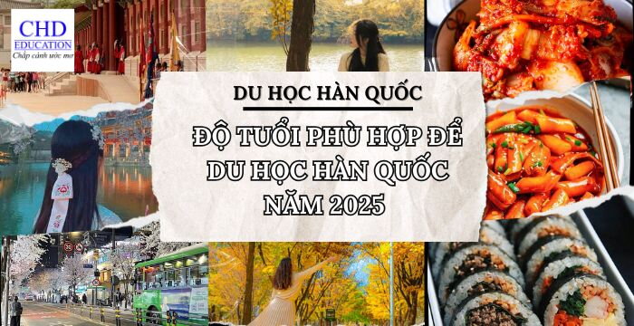 ĐỘ TUỔI PHÙ HỢP ĐỂ DU HỌC HÀN QUỐC NĂM 2025