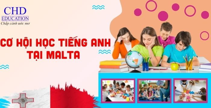 CÁC CƠ HỘI HỌC TIẾNG ANH TẠI MALTA ĐIỂM ĐẾN LÝ TƯỞNG CHO SINH VIÊN QUỐC TẾ