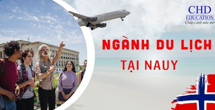 NGÀNH DU LỊCH TẠI NA UY CƠ HỘI, TRẢI NGHIỆM VÀ HƯỚNG ĐI CHO DU HỌC SINH.