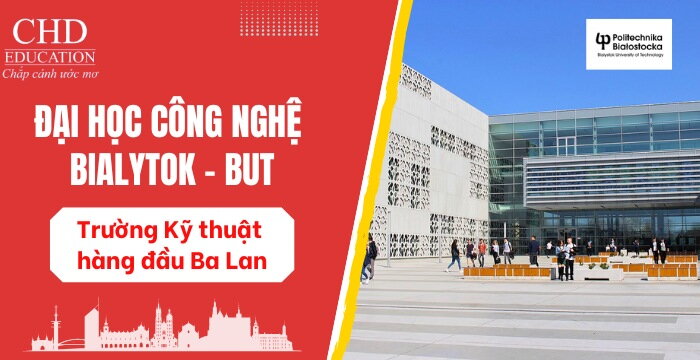 ĐẠI HỌC CÔNG NGHỆ BIALYSTOK TẠI BA LAN - BIALYSTOK UNIVERSITY OF TECHNOLOGY