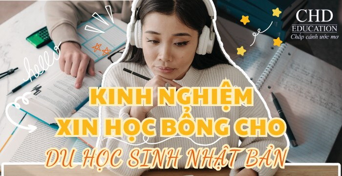 KINH NGHIỆM XIN HỌC BỔNG CHO DU HỌC SINH NHẬT BẢN