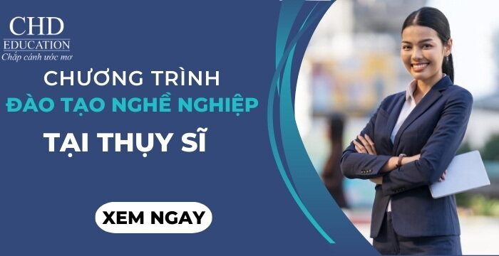 CHƯƠNG TRÌNH ĐÀO TẠO NGHỀ NGHIỆP TẠI THỤY SĨ