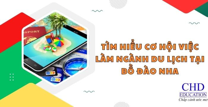 TÌM HIỂU CƠ HỘI VIỆC LÀM NGÀNH DU LỊCH TẠI BỒ ĐÀO NHA