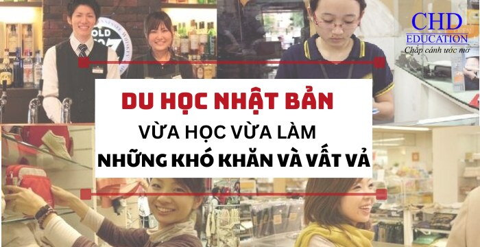 CUỘC SỐNG CỦA DU HỌC SINH NHẬT BẢN VỪA HỌC VỪA LÀM? NHỮNG KHÓ KHĂN VÀ VẤT VẢ