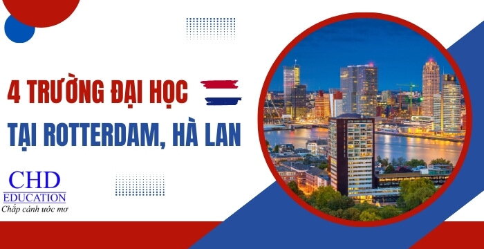 TOP 4 CÁC TRƯỜNG ĐẠI HỌC HÀNG ĐẦU TẠI ROTTERDAM - THÀNH PHỐ LỚN THỨ 2 TẠI HÀ LAN