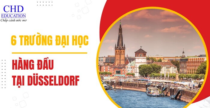 TOP 6 CÁC TRƯỜNG ĐẠI HỌC HÀNG ĐẦU TẠI THÀNH PHỐ DUSSELDORF