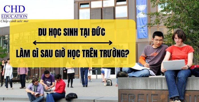 DU HỌC SINH TẠI ĐỨC LÀM GÌ SAU GIỜ HỌC TRÊN TRƯỜNG?