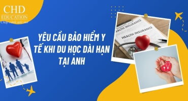 YÊU CẦU BẢO HIỂM Y TẾ KHI DU HỌC DÀI HẠN TẠI ANH: TẤT TẦN TẬT NHỮNG ĐIỀU BẠN CẦN BIẾT