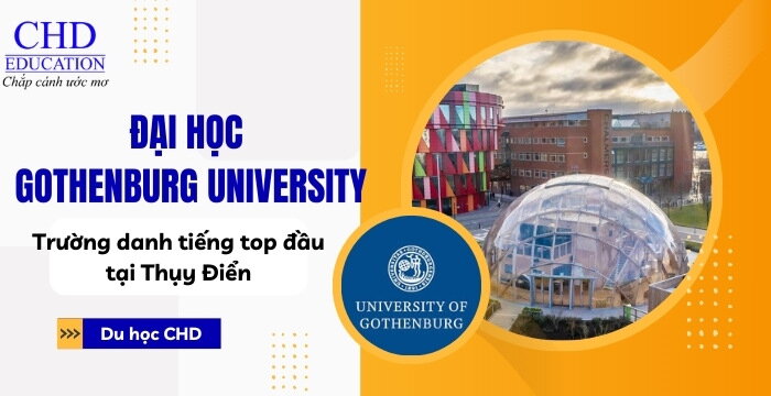 ĐẠI HỌC GOTHENBURG TẠI THỤY ĐIỂN - HÀNH TRÌNH ĐẾN VỚI GIÁO DỤC HÀNG ĐẦU TẠI BẮC ÂU