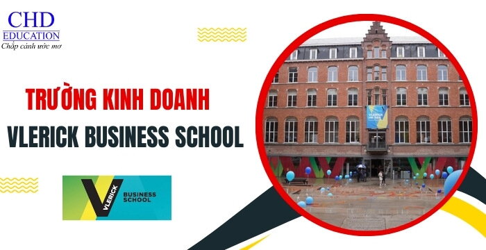 VLERICK BUSINESS SCHOOL - NGÔI TRƯỜNG KINH DOANH HÀNG ĐẦU TẠI BỈ