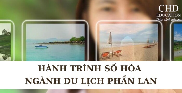 HÀNH TRÌNH SỐ HÓA NGÀNH DU LỊCH PHẦN LAN