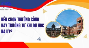 NÊN CHỌN TRƯỜNG CÔNG HAY TRƯỜNG TƯ KHI DU HỌC NA UY?