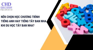 NÊN CHỌN HỌC CHƯƠNG TRÌNH TIẾNG ANH HAY TIẾNG TÂY BAN NHA KHI DU HỌC TÂY BAN NHA?
