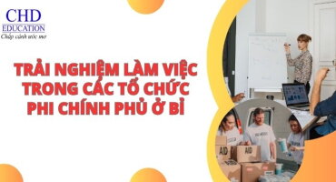 TRẢI NGHIỆM LÀM VIỆC TRONG CÁC TỔ CHỨC PHI CHÍNH PHỦ Ở BỈ