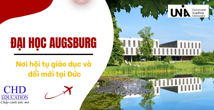 TỪ A ĐẾN Z VỀ TRƯỜNG ĐẠI HỌC AUGSBURG UNIVERSITY TẠI ĐỨC