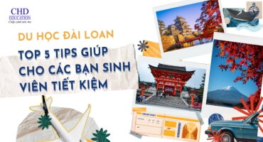 TOP 5 TIPS GIÚP CHO CÁC BẠN SINH VIÊN TIẾT KIỆM KHI DU HỌC TẠI ĐÀI LOAN